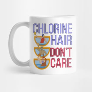 Chlorine Hair Don't Care Mug